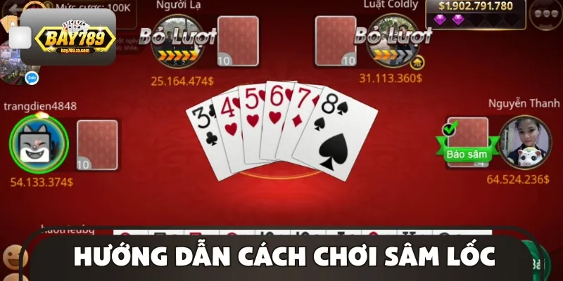 Chi tiết hướng dẫn cách chơi Sâm Lốc dễ hiểu