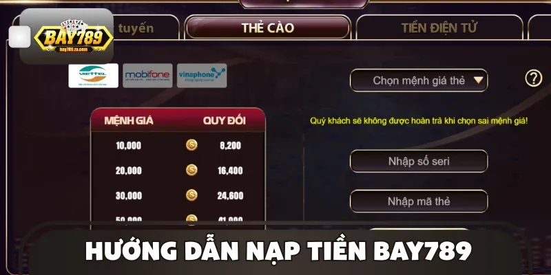 Chi tiết trình tự các bước thực hiện quy trình nạp tiền BAY789