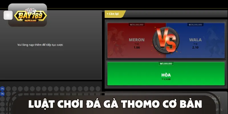 Cụ thể luật chơi đá gà Thomo