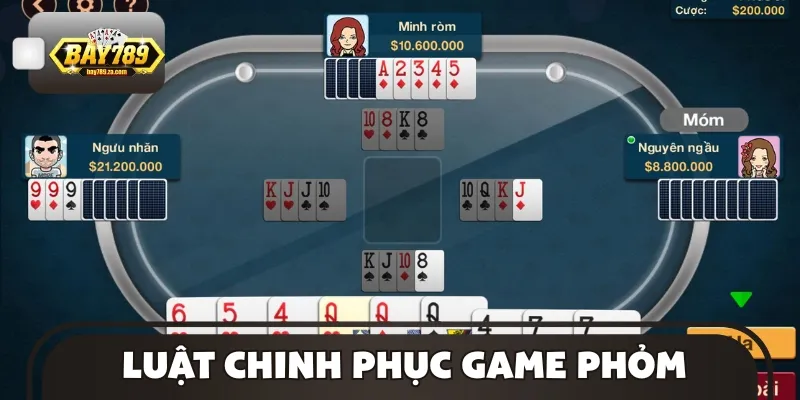 Luật cơ bản cần nắm của hình thức Phỏm