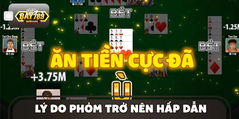 Điểm mạnh khi tiến hành trải nghiệm Phỏm online