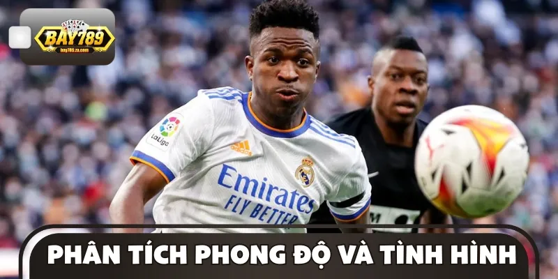 Phân tích về phong độ và tình hình của 2 đội bóng