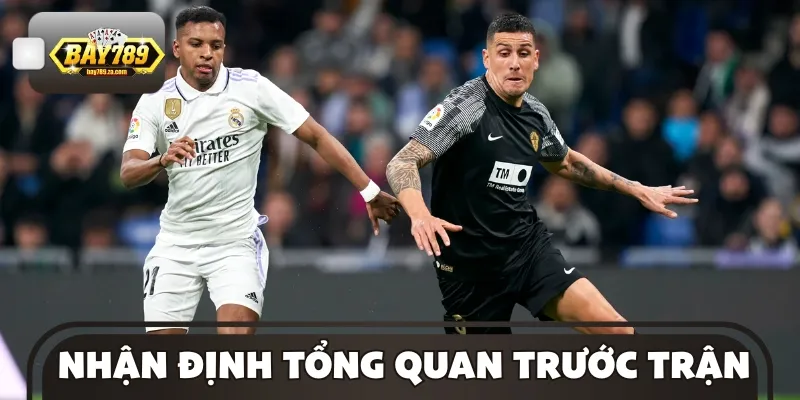 Các nhận định tổng quan trước khi trận đấu diễn ra