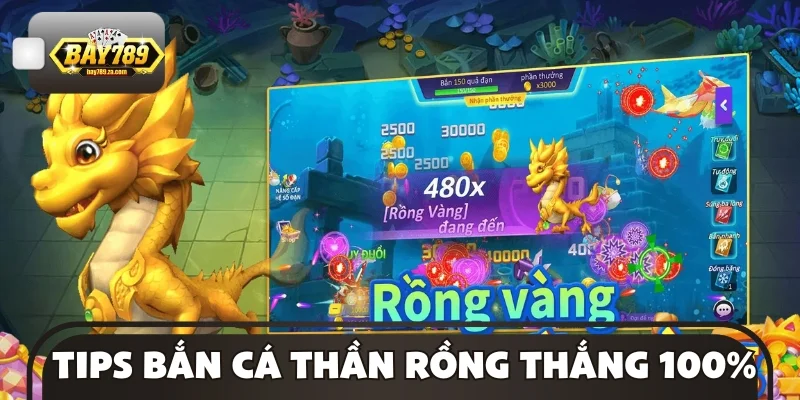 Tips bắn cá Thần Rồng thắng 100%