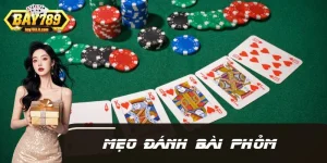 Mẹo Đánh Bài Phỏm Hỗ Trợ Người Chơi Quản Lý Tay Bài Tốt