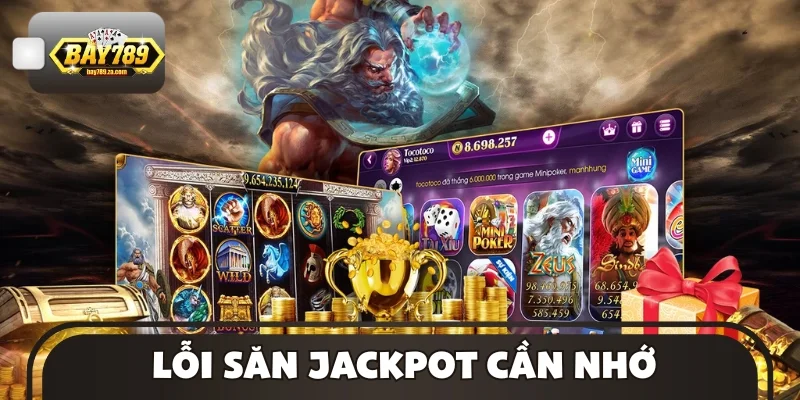 Lỗi săn Jackpot cần nhớ
